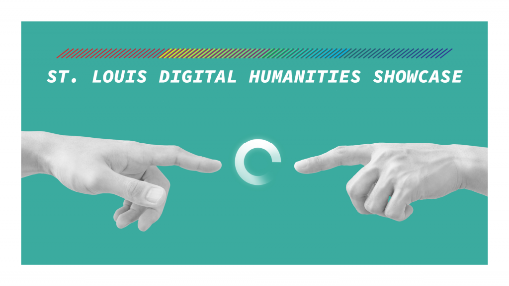 St. Louis Digital Humanities Showcase